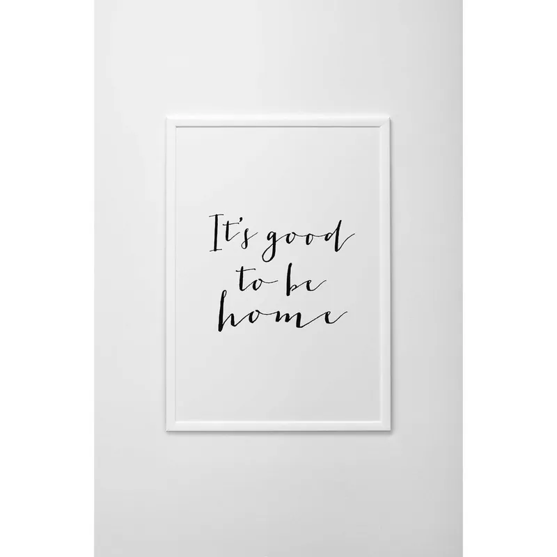 Dodaj do koszyka Plakat autorski It‘s Good To Be Home, A4 Bonami