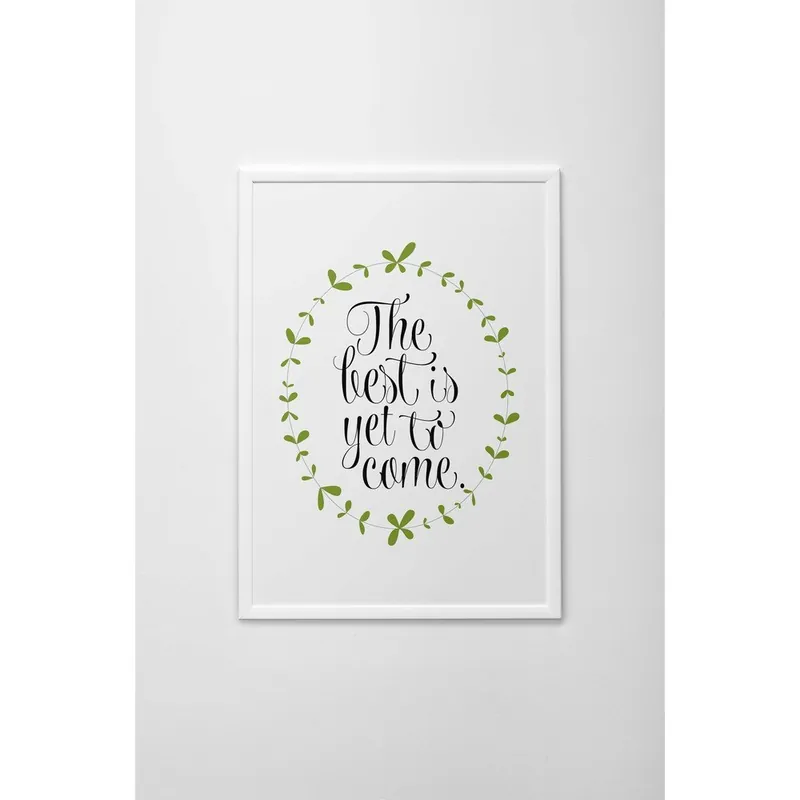 Plakat autorski The Best Is Yet To Come, A4 Bonami Nie przegap