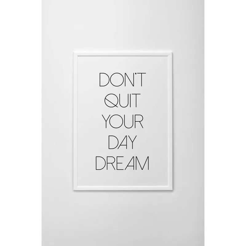Plakat autorski Don‘t Quit Your Day Dream, A3 Bonami Łatwy zwrot