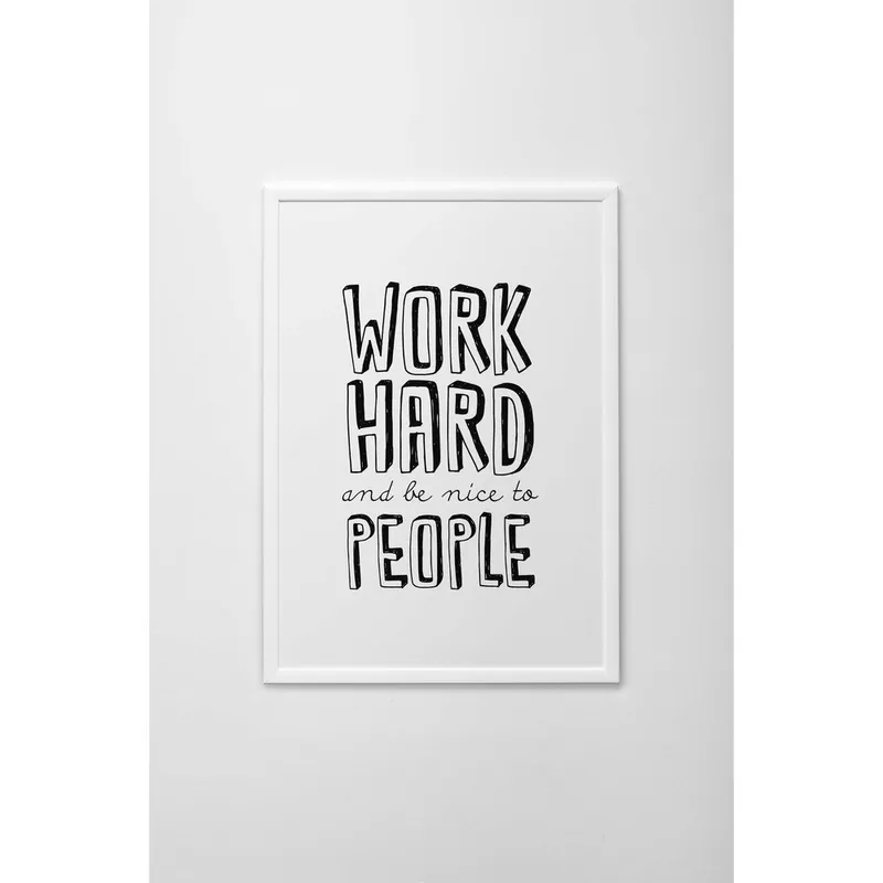 Wyjątkowa oferta Plakat autorski Work Hard And Be Nice To People, A3 Bonami